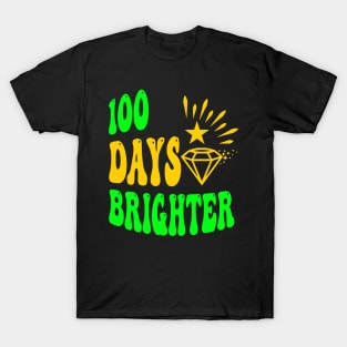 100 days brighter T-Shirt